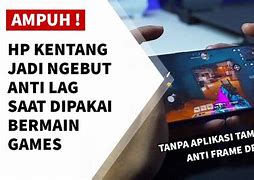 Cara Mengatasi Lag Saat Main Game Di Hp Samsung